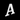 Hausbuchstabe A – Noto Serif – 170 mm hoch – 10 mm tief